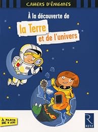 À la découverte de la Terre et de l'Univers