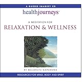 A Meditation for Relaxation & Wellness (Health Journeys)