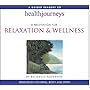 A Meditation for Relaxation & Wellness (Health Journeys)