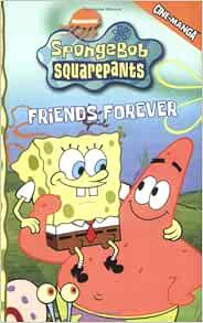 Amazon Com Spongebob Squarepants Friends Forever Spongebob Squarepants Tokyopop V 2 9781591823995 Hillenburg Stephen Books