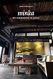 Minka: My Farmhouse in Japan by 
