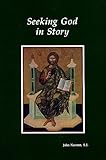 Seeking God in Story, Navone, John, 0814619193