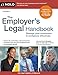 Employer's Legal Handbook, The: Manage Your Employees & Workplace Effectively