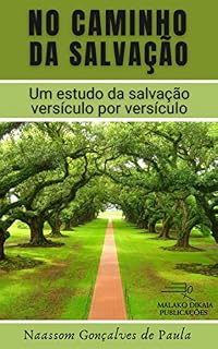 Livro NO CAMINHO DA SALVAÇÃO: Um estudo da salvação versículo por versículo