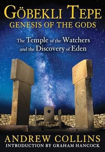 Download Gobekli Tepe: Genesis of the Gods: The Temple of the Watchers and the Discovery of Eden PDF