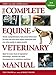 The Complete Equine Veterinary Manual by 