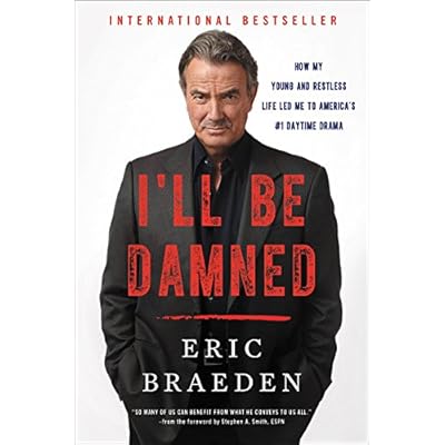 I'll Be Damned: How My Young and Restless Life Led Me to America's #1 Daytime Drama