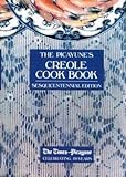 The Picayune's Creole Cook Book, Sesquicentennial Edition by 