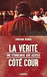 La vérité côté cour (CAHIERS LIBRES) (French Edition) by 