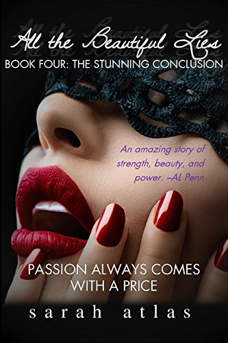 All the Beautiful Lies: Book 4: Passion Always Comes with a Price