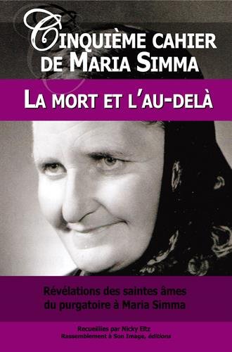 Download Cinquième cahier de Maria Simma. La mort et l'au-delà