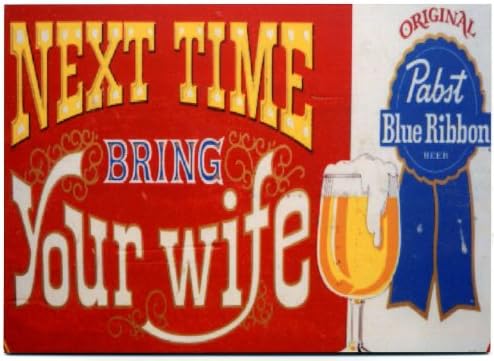 Pabst Blue Ribbon metal counter display sign - Bring Your Wife