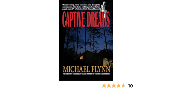 Captive Dreams Flynn Michael 9781612420592 Amazon Com Books