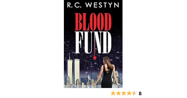 Blood Fund A Novel Kindle Edition By Westyn R C Literature Fiction Kindle Ebooks Amazon Com