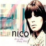 Nico Album: «Do Or Die: 1982 Diary» (Front side) Nico Album: «Do Or Die: 1982 Diary» (Front side)