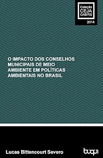 Livro O impacto dos conselhos municipais de meio ambiente em políticas ambientais no Brasil