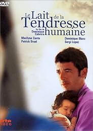 Le Lait De La Tendresse Humaine