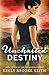 Uncharted Destiny (The Uncharted Series Book 7) by Keely Brooke Keith