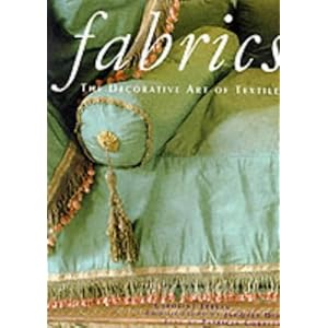 Fabrics: The Decorative Art of Textiles