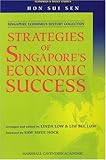 Image de Strategies of Singapore's Economic Success (Singapore Economics History Collection)