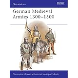 German Medieval Armies 1300–1500 (Men-at-Arms)