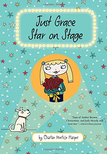 Just Grace, Star on Stage (The Just Grace Series)