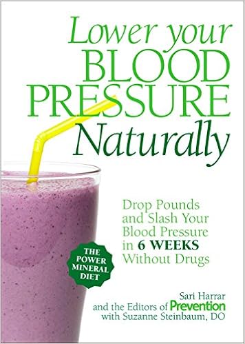 Lower Your Blood Pressure Naturally: Drop Pounds and Slash Your Blood Pressure in 6 Weeks Without Drugs, by Sarà Harrar Lower Your Blood Pressure Naturally: Drop Pounds and Slash Your Blood Pressure in 6 Weeks Without Drugs, by Sarà Harrar