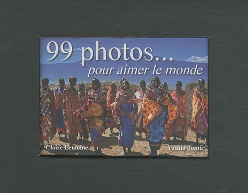 99 photos pour aimer le monde