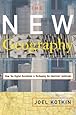 The New Geography: How the Digital Revolution Is Reshaping the American Landscape