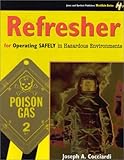 Refresher for Operating Safely in Hazardous Environments, Cocciardi, Joseph A., 0763714585