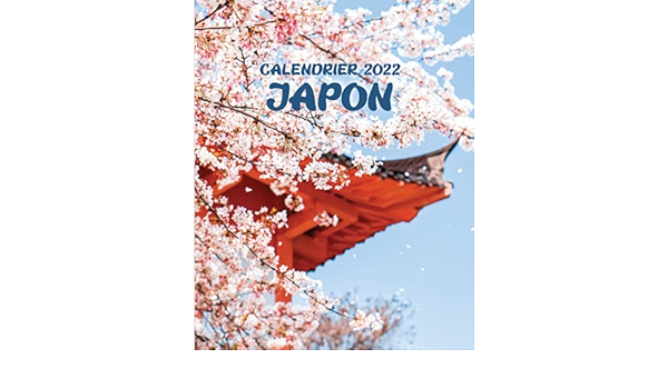 Calendrier Vae 2023 Calendrier 2022 Japon: Du Lundi Au Dimanche, Avec Des Photos De Villes, De  Villages Et De Paysages Japonais; Avec Un Suivi Des Finances Et Des Dates  Importantes (French Edition): Archambeau, Carolina Celine: