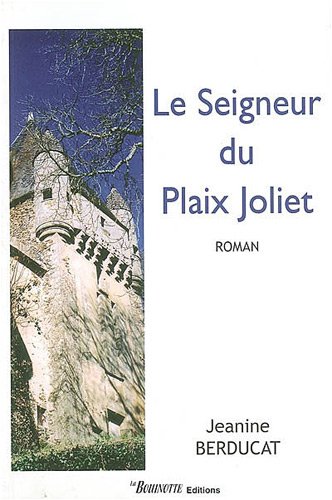 Le  seigneur du Plaix Joliet