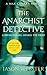 The Anarchist Detective: (Max Cámara 3)