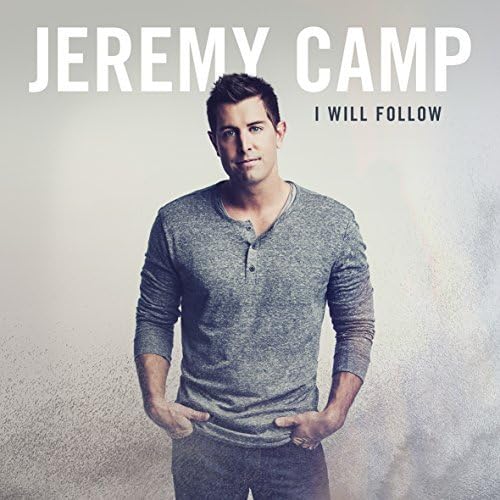I Will Follow by Jeremy Camp (2015-07-29)