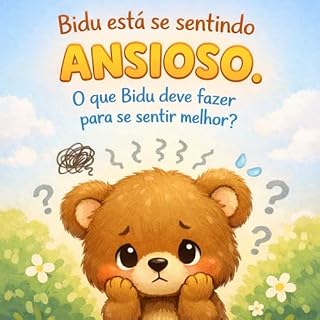 Livro Bidu está ansioso (Livros Infantis : Ensinando Valores e Emoções em Cristo Livro 2)