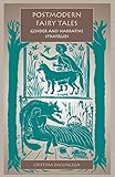 Postmodern Fairy Tales: Gender and Narrative Strategies by Cristina Bacchilega