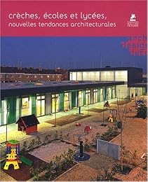 Crèches, écoles et lycées, nouvelles tendances architecturales