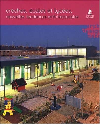 Crèches, écoles et lycées, nouvelles tendances architecturales