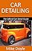 Car Detailing: The Official Car Detail Guide