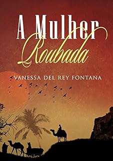 Livro A mulher roubada: Contos fantásticos: Quando a realidade transpõe a imaginação