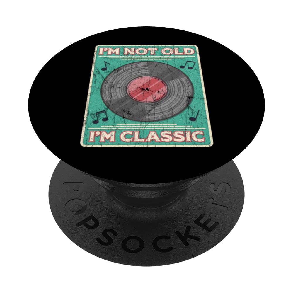 I'm Not Old I'm a Classic Funny Album LP Vynil PopSockets Swappable PopGrip