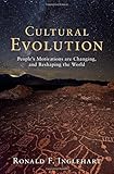 Cultural Evolution: People's Motivations are Changing, and Reshaping the World