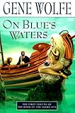 On Blue's Waters: Volume One of 'The Book of the Short Sun'