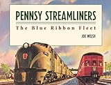 Pennsy Streamliners: The Blue Ribbon Fleet by 