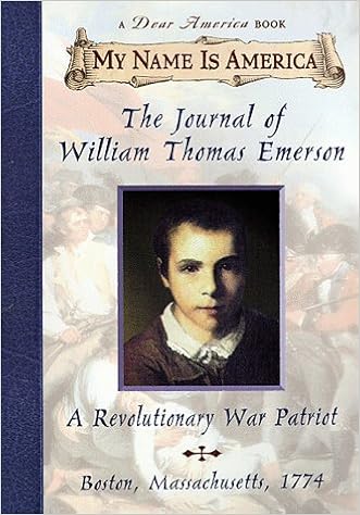 My Name Is America The Journal Of William Thomas Emerson A Revolutionary War Patriot Denenberg Barry 9780590313506 Amazon Com Books