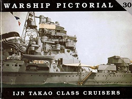 Warship Pictorial No. 30 - IJN Takao Class Cruisers libro