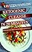 Ketogenic Cleanse in 20 Minutes: Delicious Recipes for Different Lifestyles by Krysten Harlow