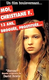 Moi Christiane F. 13 Ans, Droguée, Prostituée...