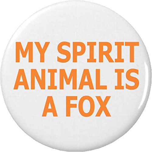 My Spirit Animal is a Fox 1.25â€ Pinback Button Pin
