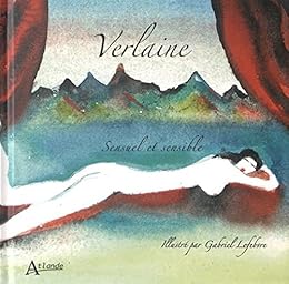 Verlaine, sensuel et sensible